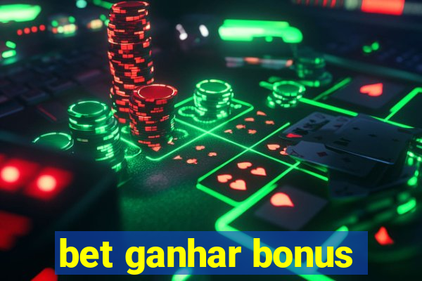 bet ganhar bonus